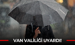 Van Valiliği uyardı! Sağanak yağış geliyor