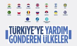Türkiye'ye destek ve yardım mesajları gönderen ülkeler