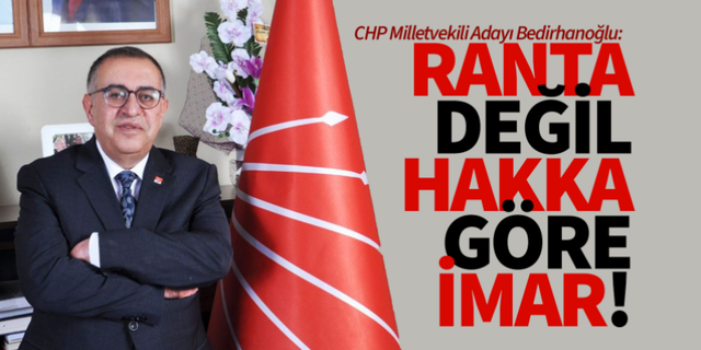 Seracettin Bedirhanoğlu'ndan 'imar' açıklaması